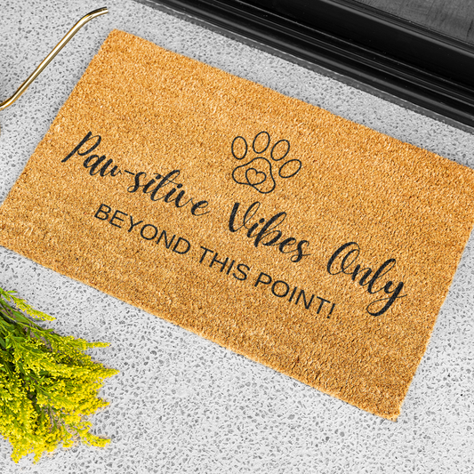 Funny Pet Doormat: Pawsitive Vibes Only